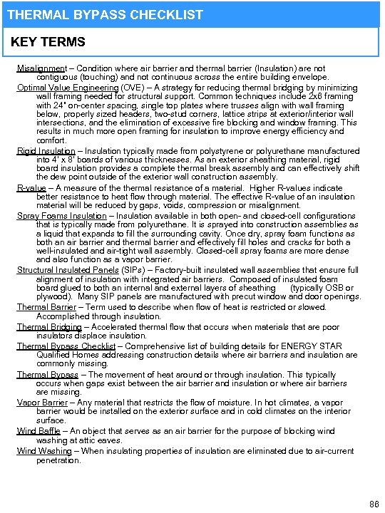 THERMAL BYPASS CHECKLIST KEY TERMS Misalignment – Condition where air barrier and thermal barrier