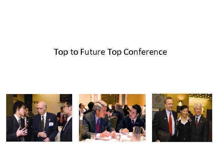 Top to Future Top Conference 