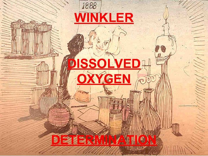 WINKLER DISSOLVED OXYGEN DETERMINATION 