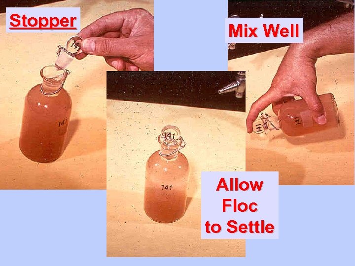 Stopper Mix Well Allow Floc to Settle 
