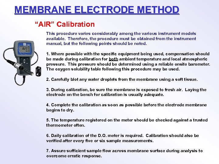 MEMBRANE ELECTRODE METHOD “AIR” Calibration This procedure varies considerably among the various instrument models