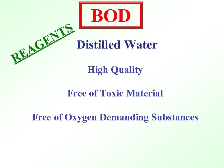 S NT E RE G A BOD Distilled Water High Quality Free of Toxic