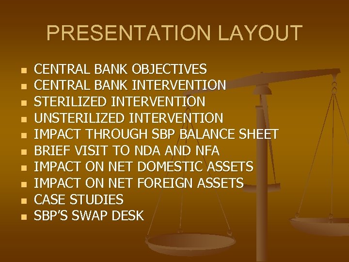 PRESENTATION LAYOUT n n n n n CENTRAL BANK OBJECTIVES CENTRAL BANK INTERVENTION STERILIZED