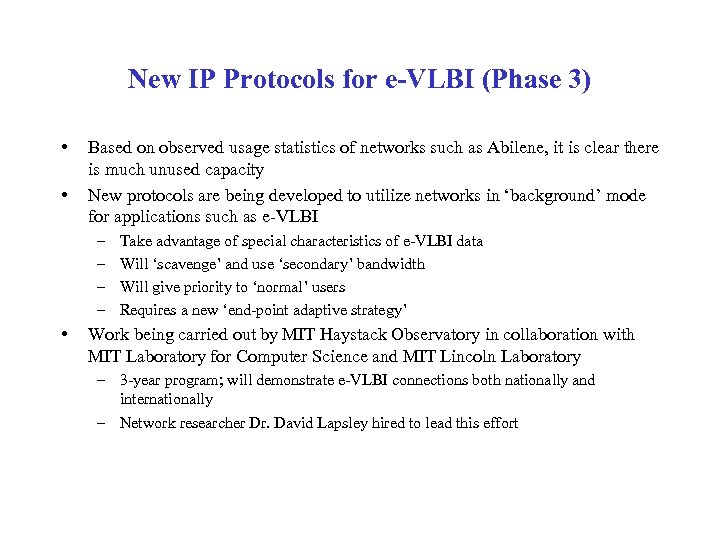 New IP Protocols for e-VLBI (Phase 3) • • Based on observed usage statistics