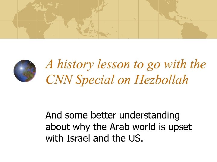 A history lesson to go with the CNN Special on Hezbollah And some better