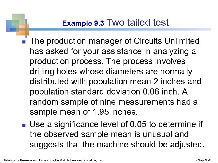 Example 9. 3 Two n n tailed test The production manager of Circuits Unlimited