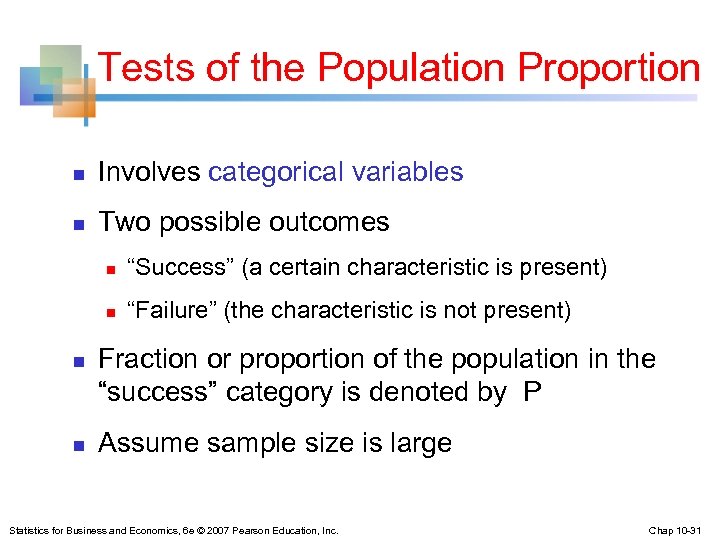 Tests of the Population Proportion n Involves categorical variables n Two possible outcomes n