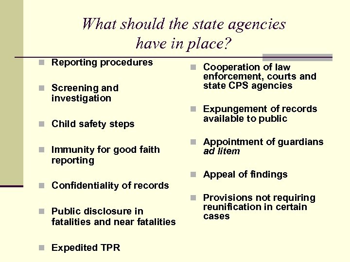 What should the state agencies have in place? n Reporting procedures n Screening and
