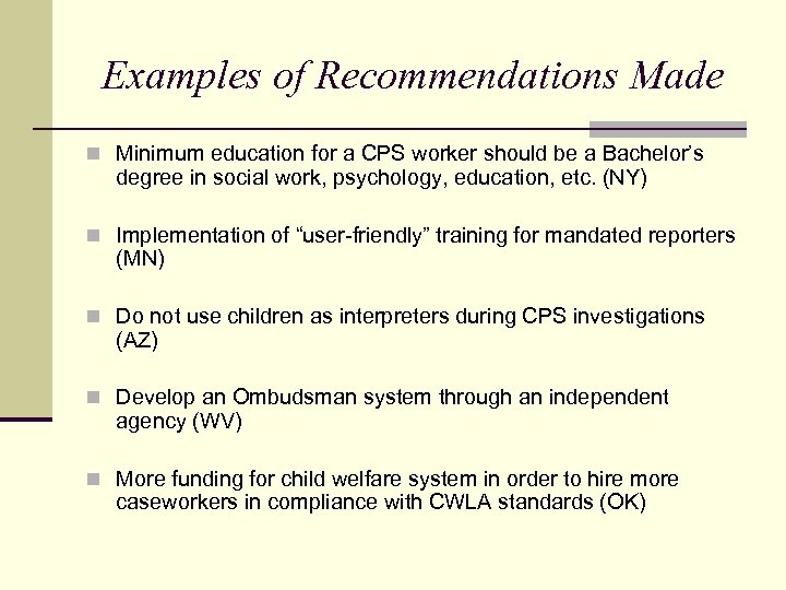 Examples of Recommendations Made n Minimum education for a CPS worker should be a