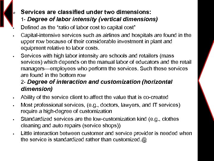 v § § § Services are classified under two dimensions: 1 - Degree of