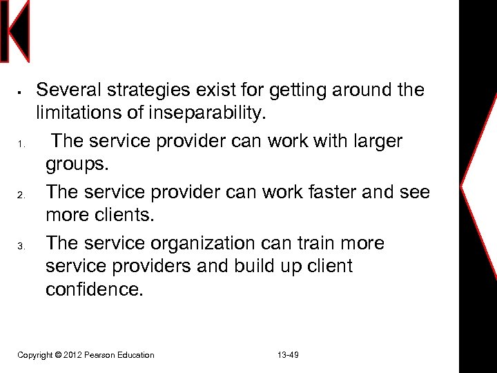 § 1. 2. 3. Several strategies exist for getting around the limitations of inseparability.
