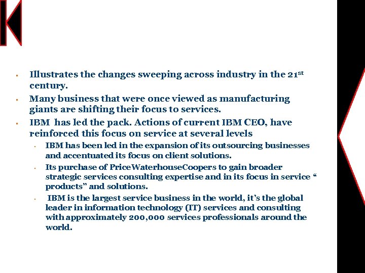 § § § Illustrates the changes sweeping across industry in the 21 st century.