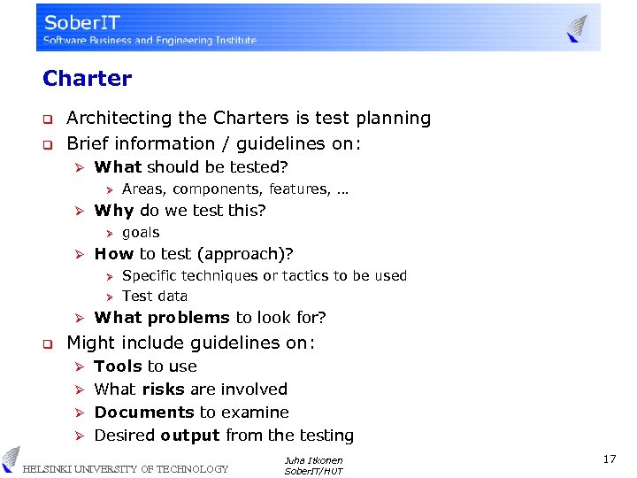 Charter q q Architecting the Charters is test planning Brief information / guidelines on: