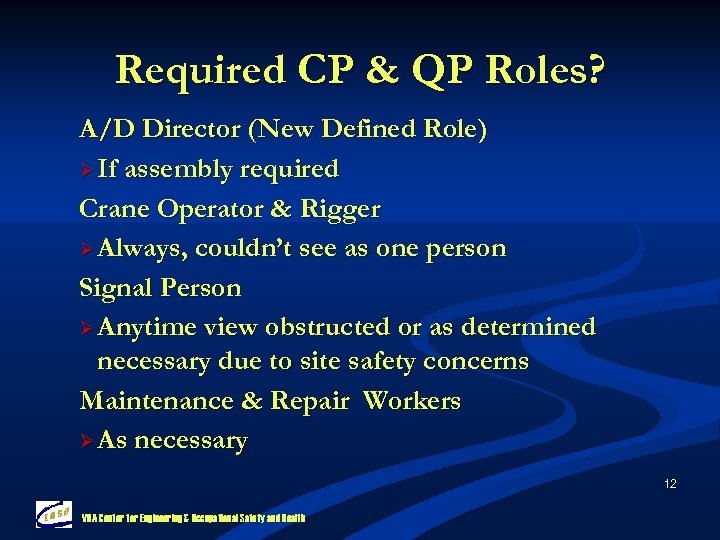 Required CP & QP Roles? A/D Director (New Defined Role) Ø If assembly required