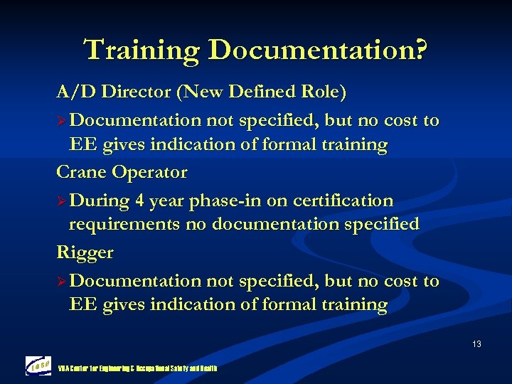 Training Documentation? A/D Director (New Defined Role) Ø Documentation not specified, but no cost