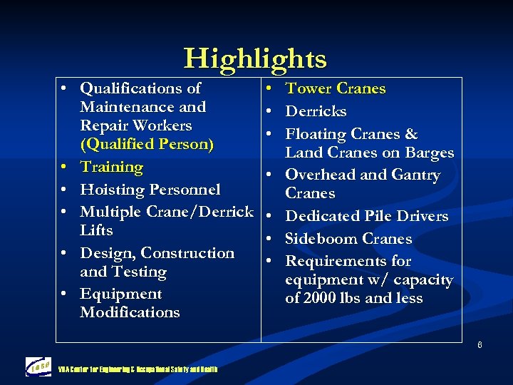 Highlights • Qualifications of Maintenance and Repair Workers (Qualified Person) • Training • Hoisting