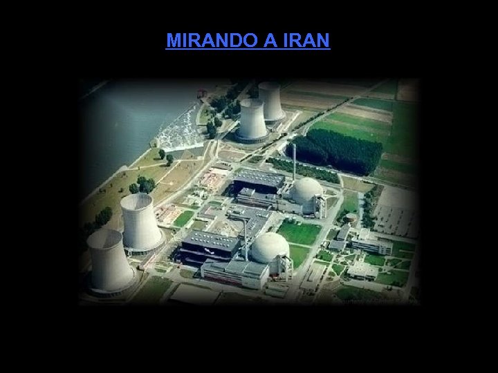 MIRANDO A IRAN 