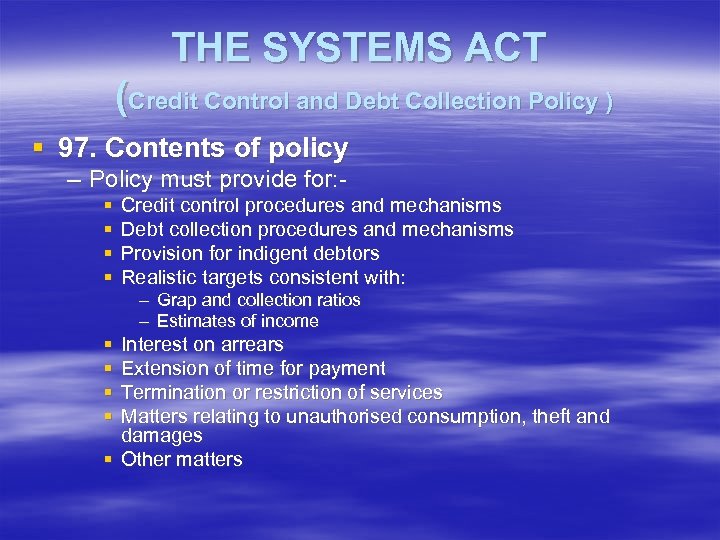 THE SYSTEMS ACT (Credit Control and Debt Collection Policy ) § 97. Contents of
