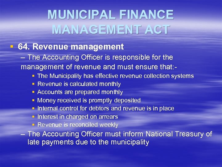 MUNICIPAL FINANCE MANAGEMENT ACT § 64. Revenue management – The Accounting Officer is responsible