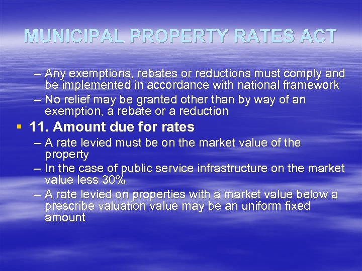 MUNICIPAL PROPERTY RATES ACT – Any exemptions, rebates or reductions must comply and be