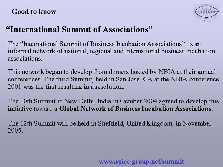 Good to know “International Summit of Associations” The “International Summit of Business Incubation Associations”