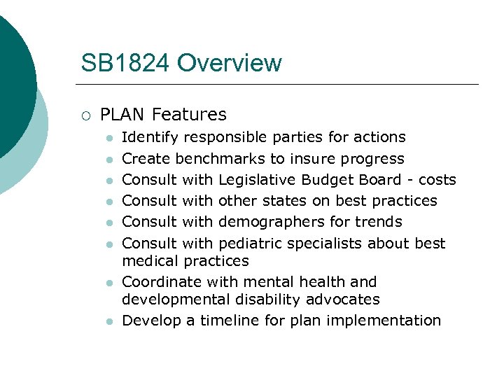 SB 1824 Overview ¡ PLAN Features l l l l Identify responsible parties for