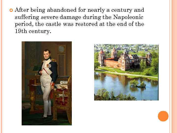  After being abandoned for nearly a century and suffering severe damage during the