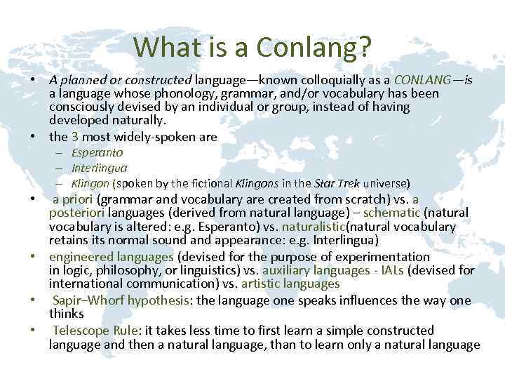 What is a Conlang? • A planned or constructed language—known colloquially as a CONLANG—is