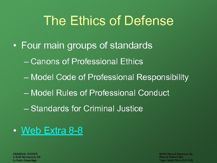 The Ethics of Defense • Four main groups of standards – Canons of Professional