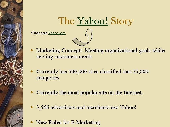 The Yahoo! Story Click here Yahoo. com w Marketing Concept: Meeting organizational goals while