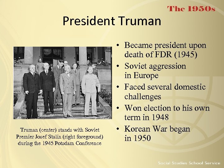 President Truman (center) stands with Soviet Premier Josef Stalin (right foreground) during the 1945