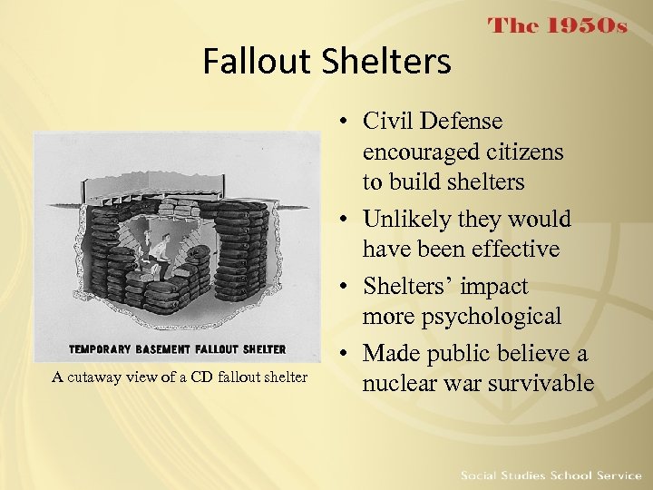Fallout Shelters A cutaway view of a CD fallout shelter • Civil Defense encouraged