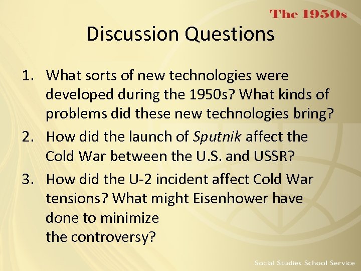 Discussion Questions 1. What sorts of new technologies were developed during the 1950 s?