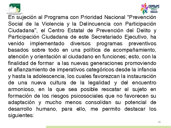 En sujeción al Programa con Prioridad Nacional “Prevención Social de la Violencia y la