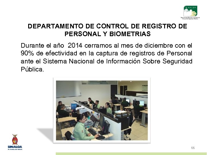 DEPARTAMENTO DE CONTROL DE REGISTRO DE PERSONAL Y BIOMETRIAS Durante el año 2014 cerramos