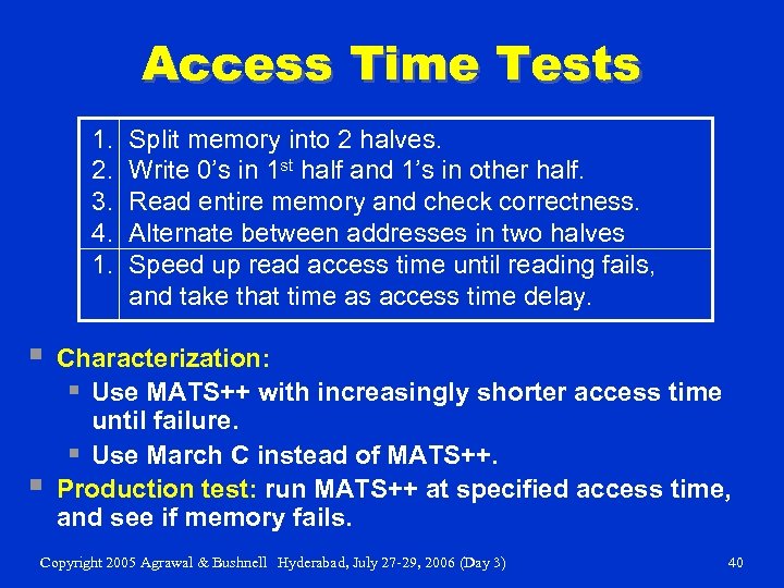 Access Time Tests 1. 2. 3. 4. 1. § § Split memory into 2