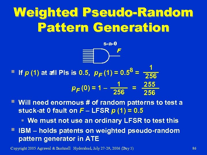 Weighted Pseudo-Random Pattern Generation s-a-0 F § § § 1 256 1 p. F