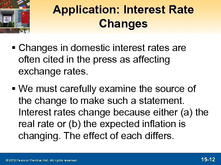 Application: Interest Rate Changes § Changes in domestic interest rates are often cited in