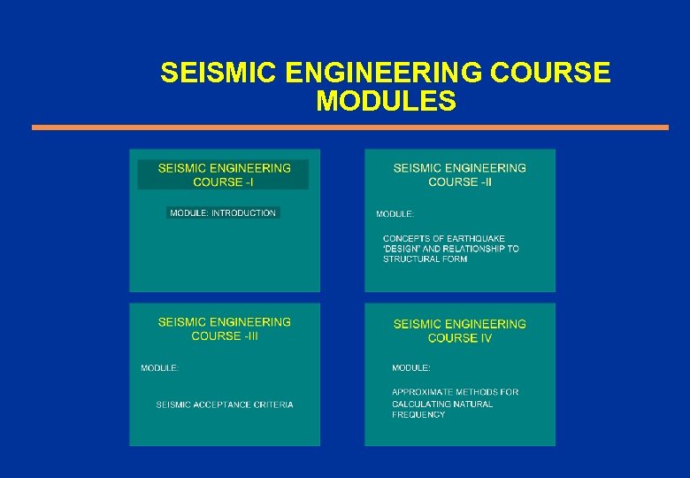 SEISMIC ENGINEERING COURSE MODULES 