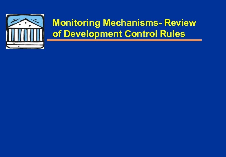 Monitoring Mechanisms- Review of Development Control Rules 
