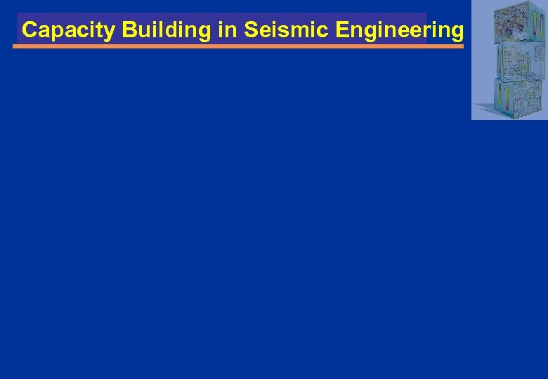 Capacity Building in Seismic Engineering 