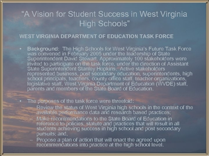“A Vision for Student Success in West Virginia High Schools” WEST VIRGINIA DEPARTMENT OF