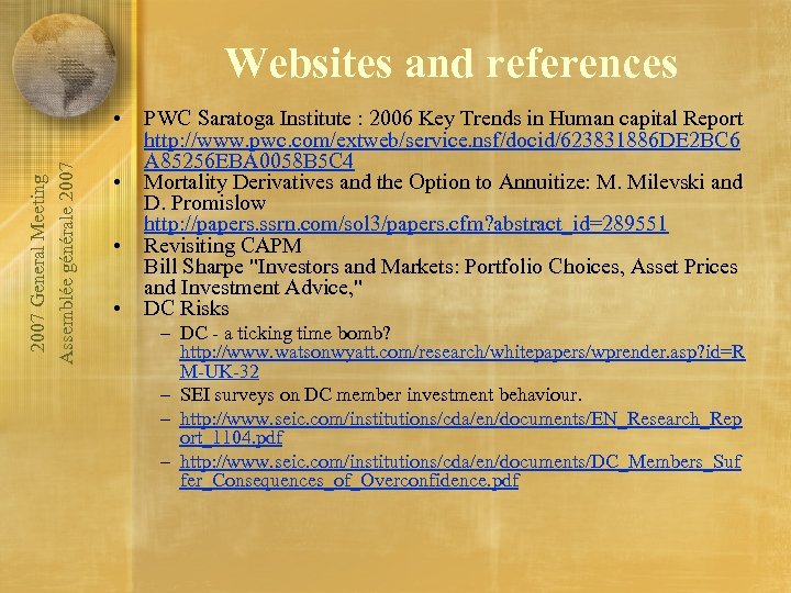 Websites and references 2007 General Meeting Assemblée générale 2007 • • PWC Saratoga Institute