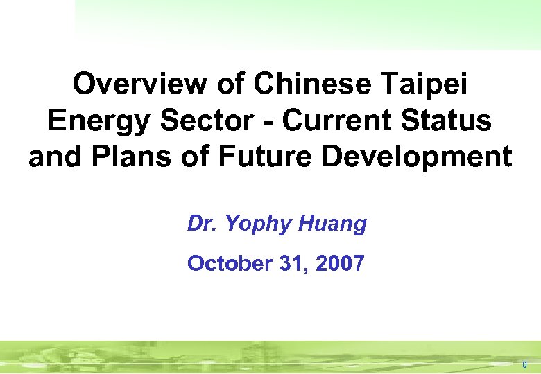 Overview of Chinese Taipei Energy Sector - Current Status and Plans of Future Development