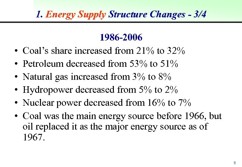 1. Energy Supply Structure Changes - 3/4 • • • 1986 -2006 Coal’s share