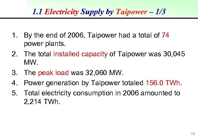 1. 1 Electricity Supply by Taipower – 1/3 1. By the end of 2006,