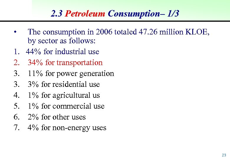 2. 3 Petroleum Consumption– 1/3 • 1. 2. 3. 3. 4. 5. 6. 7.