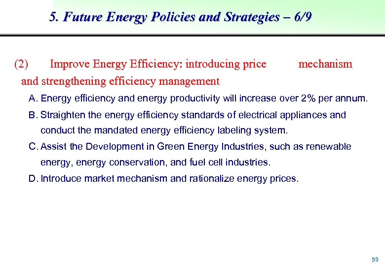5. Future Energy Policies and Strategies – 6/9 (2) Improve Energy Efficiency: introducing price