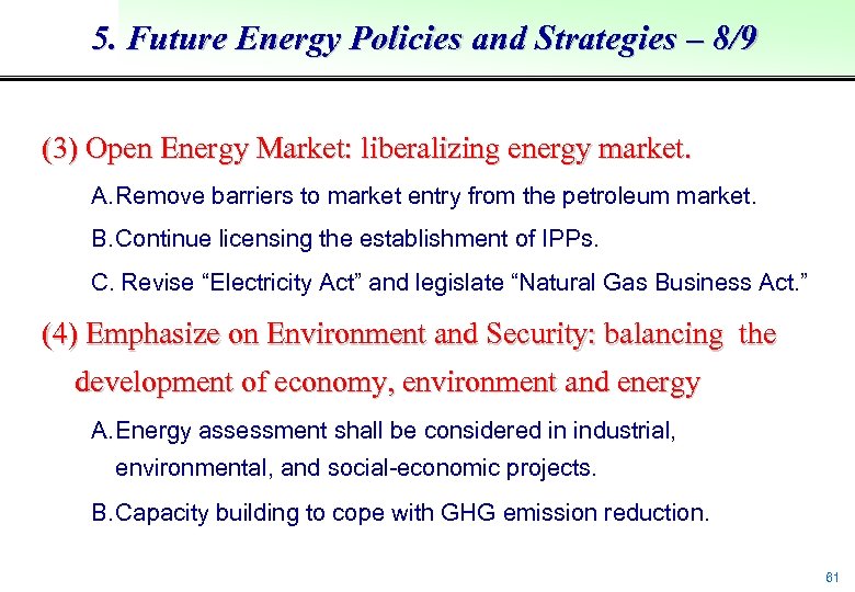 5. Future Energy Policies and Strategies – 8/9 (3) Open Energy Market: liberalizing energy