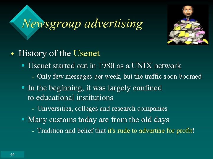 Newsgroup advertising w History of the Usenet § Usenet started out in 1980 as